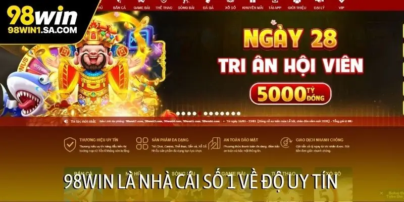 98WIN là nhà cái số 1 về độ uy tín