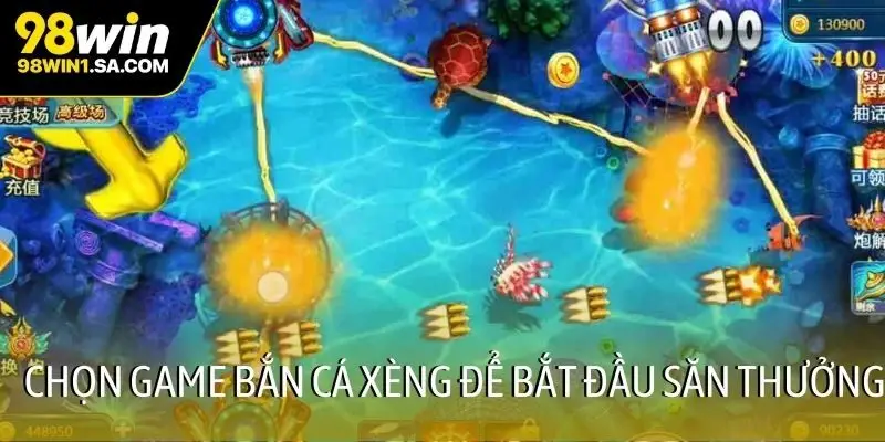 Chọn game bắn cá xèng để bắt đầu săn thưởng