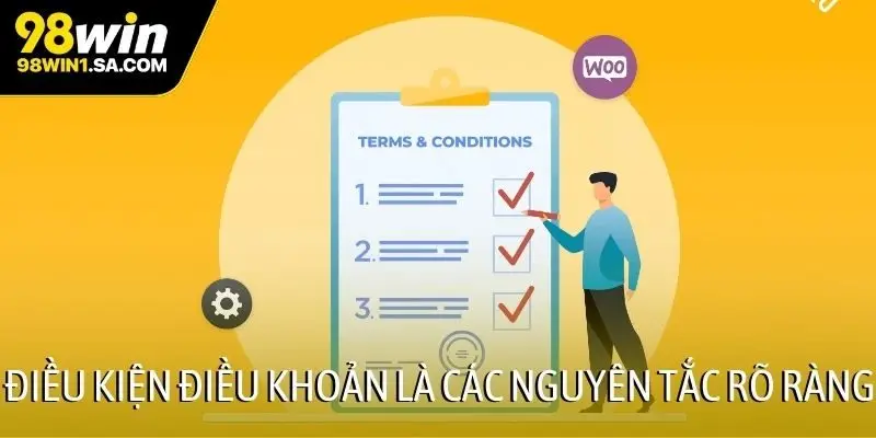 Điều kiện điều khoản là các nguyên tắc rõ ràng