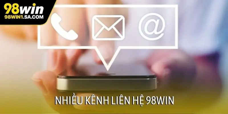 Nhiều kênh liên hệ 98WIN