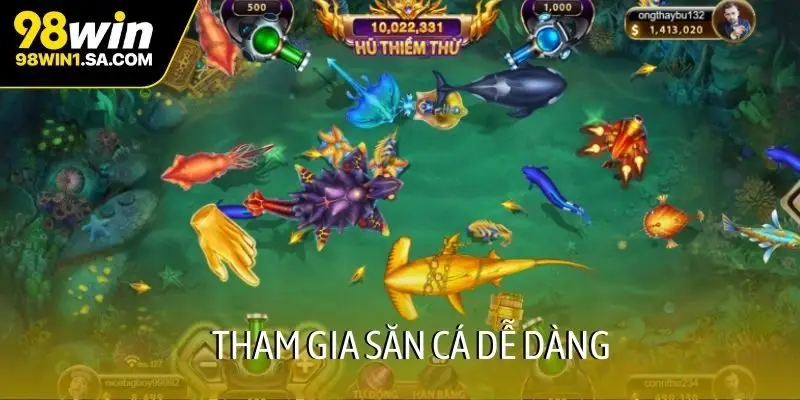 Tham gia săn cá dễ dàng