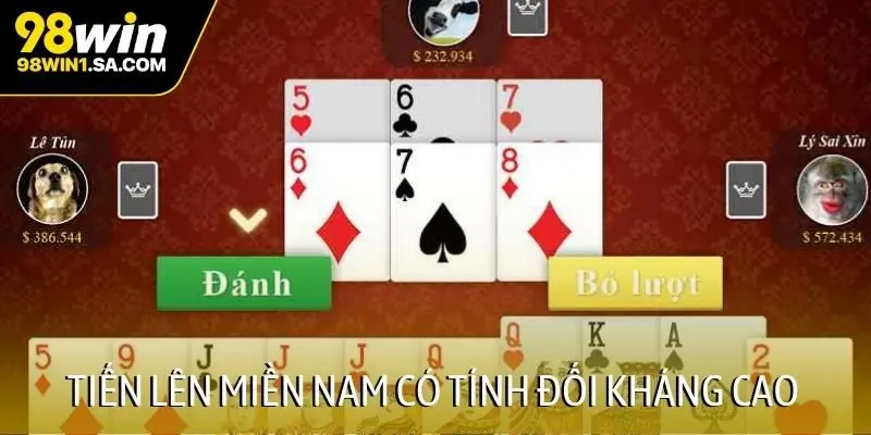 Tiến lên Miền Nam có tính đối kháng cao