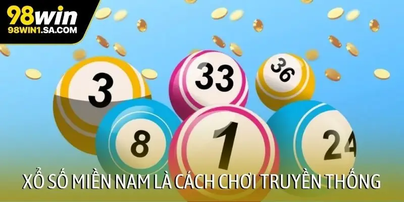 Xổ số miền Nam là cách chơi truyền thống